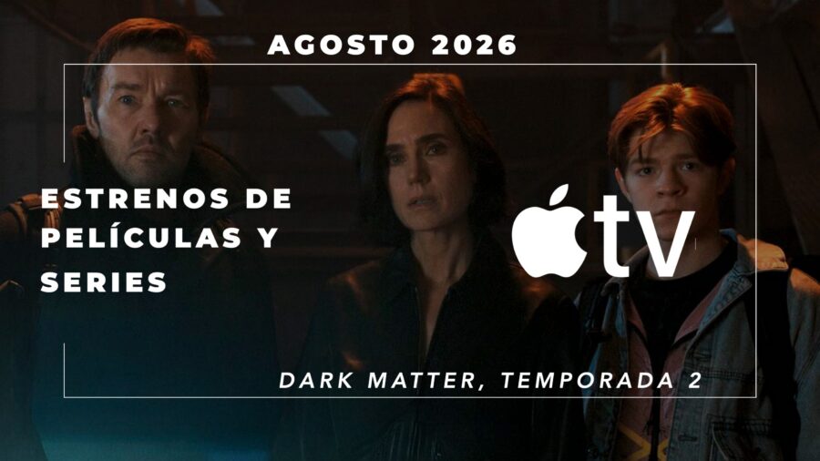 Estrenos Apple TV – Películas y series nuevas del 10 al 16 de agosto 2026
