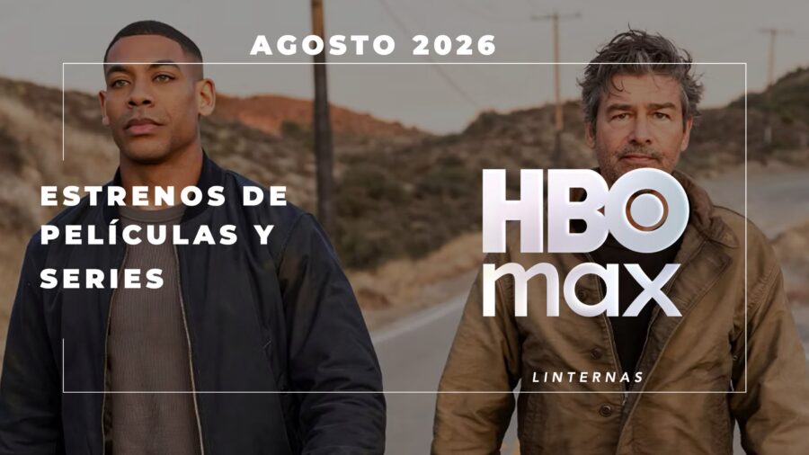 Estrenos HBO Max – 10 al 16 de agosto 2026