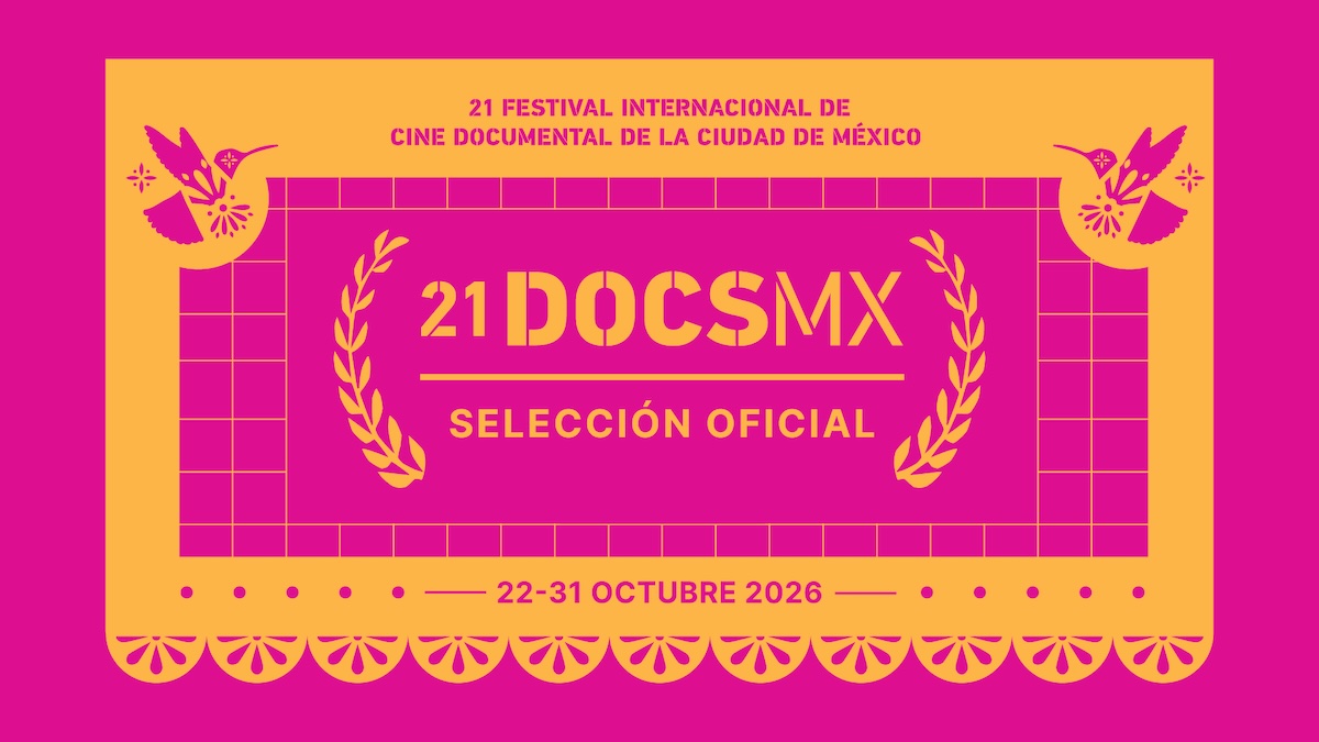 DocsMX 2026: guía completa de la 21ª edición del Festival Internacional de Cine Documental de la Ciudad de México